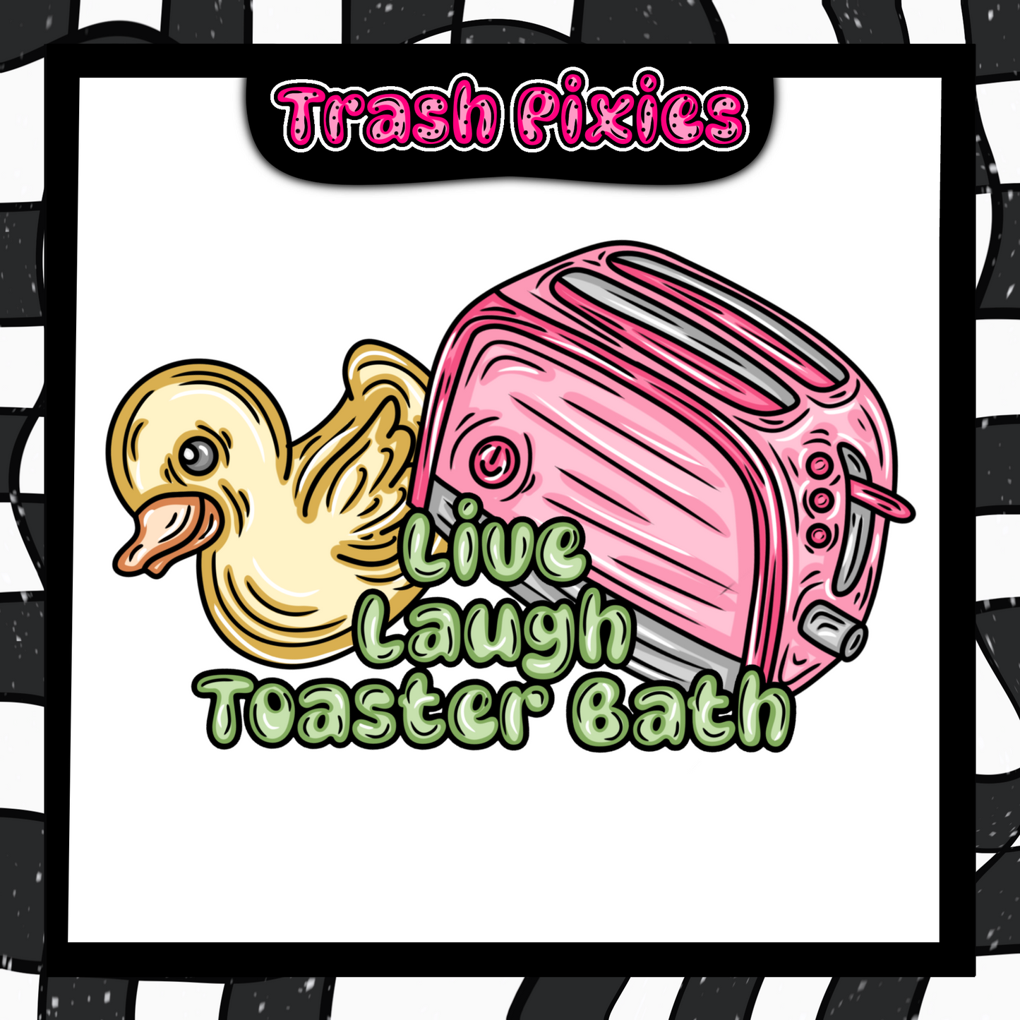 Live, Laugh, Toaster Bath